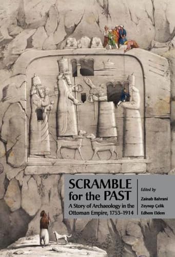Imagen de archivo de Scramble for the past. A story of archaeology in the Ottoman Empire, 1753-1914. a la venta por BOSPHORUS BOOKS