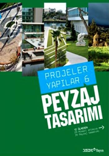 Projeler yapilar 6: Peyzaj tasarimi. 12 ulkeden 29 mimari anlayis, 38 peyzaj tasarimi.