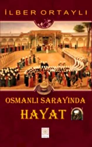 Beispielbild fr Osmanli Sarayinda Hayat zum Verkauf von medimops