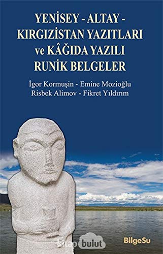 Stock image for Yenisey-Altay-Kirgizistan Yazitlari ve Kgida Yazili Runik Belgeler for sale by Istanbul Books