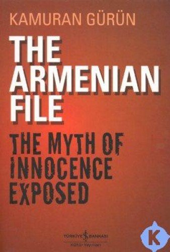 Imagen de archivo de The Armenian File : The Myth Of Innocence Exposed a la venta por Better World Books