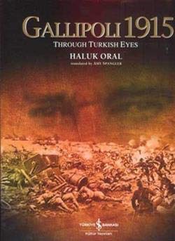 9789944882170: Gallipoli 1915 Through Turkish Eyes