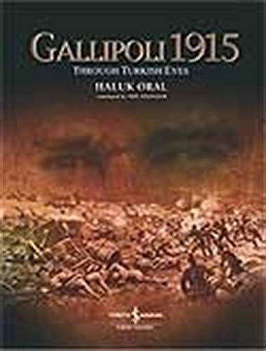 Imagen de archivo de Gallipoli 1915 through Turkish eyes. Translated by Amy Spangler. a la venta por BOSPHORUS BOOKS