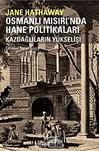 Stock image for Osmanli Misir'inda hane politikalari. Kazdaglilarin yukselisi. for sale by BOSPHORUS BOOKS