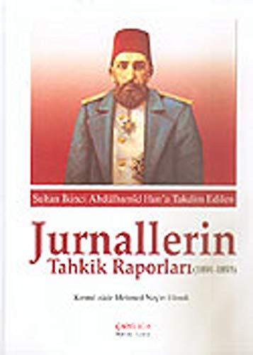 Kirimi-zade Mehmed Nes'et Efendi tarafindan Sultan Abdulhamid Han'a takdim edilen jurnallerin tah...
