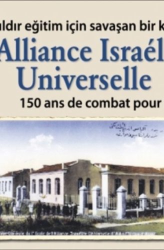 Beispielbild fr 150 ans de combat pour l'education. Alliance Isralite Universelle.= 150 yildir egitim iin savasan bir kurum. Alliance Isralite Universelle. Translator: Aylin Engin. zum Verkauf von Khalkedon Rare Books, IOBA