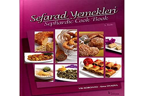 Sephardic cooking book = Sefarad yemekleri.