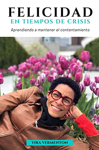 Stock image for Felicidad en Tiempos de Crisis: Aprendiendo a mantener el contentamiento (Spanish Edition) for sale by Lucky's Textbooks