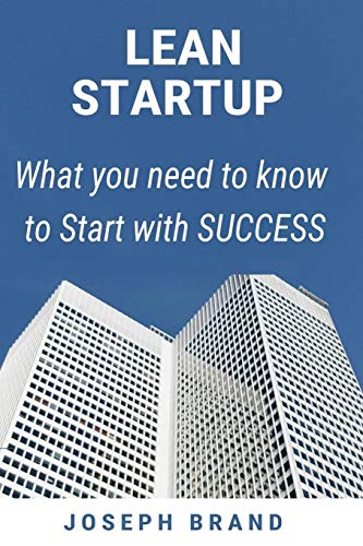 Stock image for Lean Startup: What you need to know to Start with Success for sale by Revaluation Books