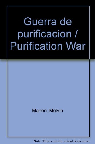 Imagen de archivo de Guerras de purificacion / Purification War (Spanish Edition) a la venta por Librera Prez Galds