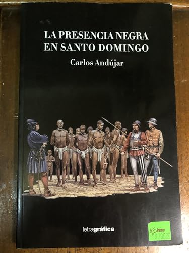 Stock image for LA PRESENCIA NEGRA EN SANTO DOMINGO for sale by Libros Latinos