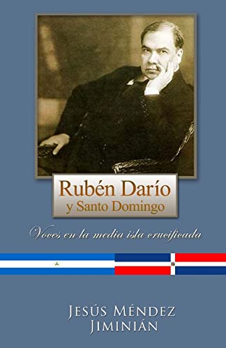 Beispielbild fr Rubn Daro y Santo Domingo: Voces en la media isla crucificada (Spanish Edition) zum Verkauf von Lucky's Textbooks