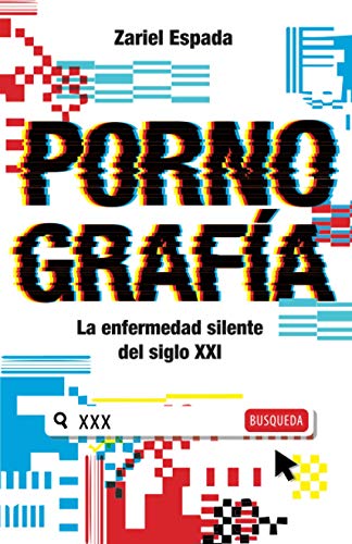 Stock image for Pornografa: La enfermedad silente del siglo XXI -Language: spanish for sale by GreatBookPrices