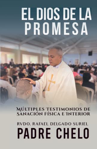 Imagen de archivo de El Dios de la Promesa: Múltiples testimonios de sanación física e interior (Spanish Edition) a la venta por ZBK Books