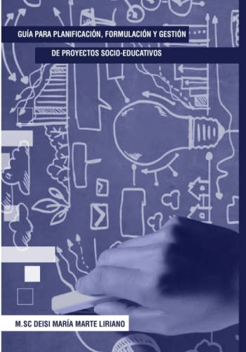 Stock image for Gua para planificacin, formulacin y gestin de proyectos socio-educativos (Spanish Edition) for sale by GF Books, Inc.