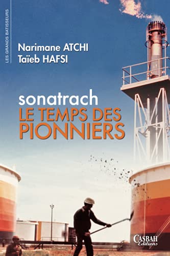 Imagen de archivo de SONATRACH LE TEMPS DES PIONNIERS (French Edition) a la venta por Book Deals