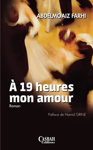 Imagen de archivo de A 19 heures mon amour a la venta por Reuseabook