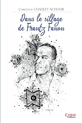 Stock image for Dans le sillage de Frantz Fanon (French Edition) for sale by GF Books, Inc.