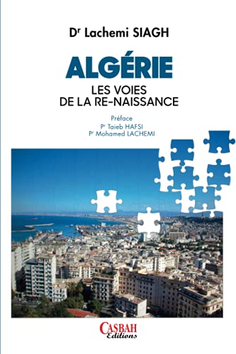 Stock image for ALGRIE, LES VOIES DE LA RE-NAISSANCE (French Edition) for sale by Books Unplugged