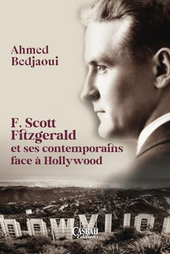 Imagen de archivo de Francis Scott Fitzgerald et ses contemporains face  Hollywood (French Edition) a la venta por GF Books, Inc.