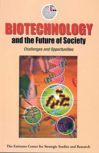 Imagen de archivo de Biotechnology and the future of society : challenges and opportunities. a la venta por Kloof Booksellers & Scientia Verlag