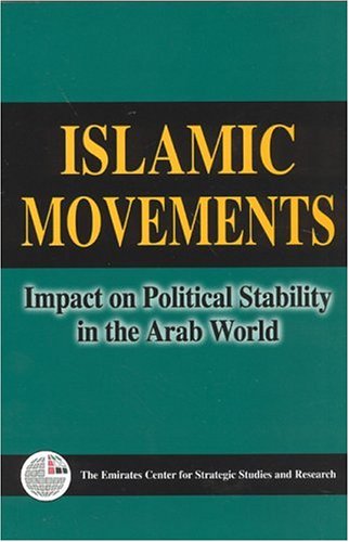 Stock image for Islamic Movements: Impact on Political Stability in the Arab World for sale by HPB-Red