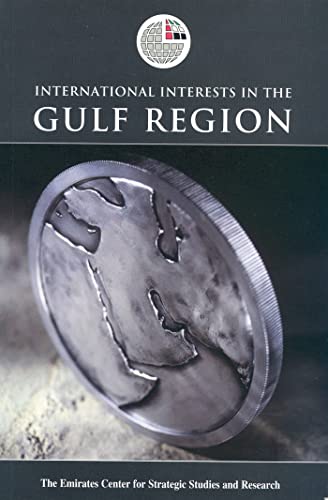 Imagen de archivo de International Interests in the Gulf Region (Emirates Center for Strategic Studies And Research) a la venta por Midtown Scholar Bookstore
