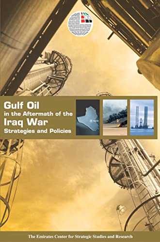 Imagen de archivo de Gulf Oil in the Aftermath of the Iraq War: Strategies and Policies a la venta por Midtown Scholar Bookstore