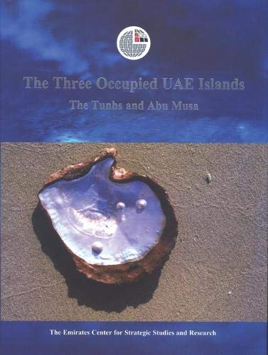 Imagen de archivo de Three Occupied UAE Islands, The: The Tunbs and Abu Musa a la venta por Prominent Books