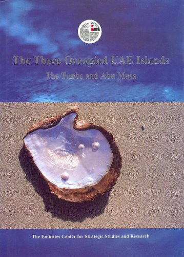 Stock image for THE THREE OCCUPIED UAE ISLANDS: THE TUNBS AND ABU MUSA. for sale by Burwood Books
