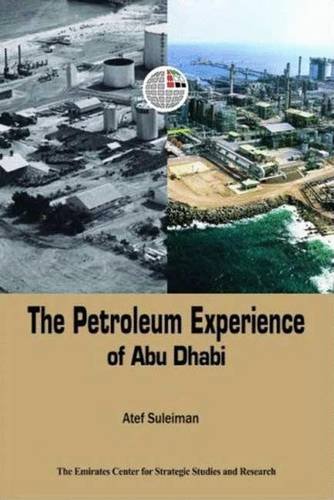 Imagen de archivo de The Petroleum Experience of Abu Dhabi : The Emirates Center for Strategic Studies and Research a la venta por Better World Books: West