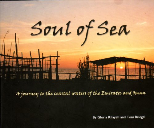 Soul of Sea; a Journey to the Costal Waters of the Emirates and Oman