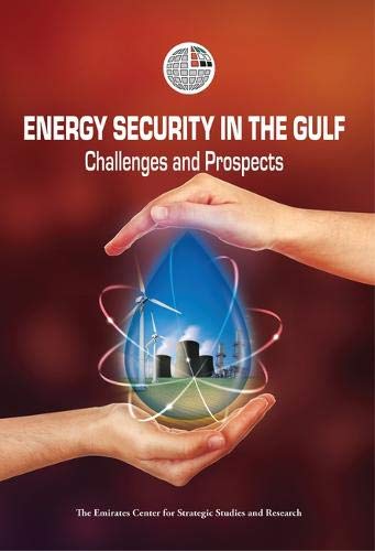 Stock image for Energy Security in the Gulf: Challenges and Prospects for sale by WorldofBooks