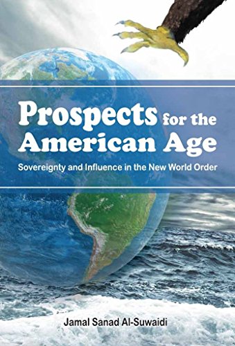Imagen de archivo de Prospects for the American Age: Sovereignty and Influence in the New World Order a la venta por WorldofBooks