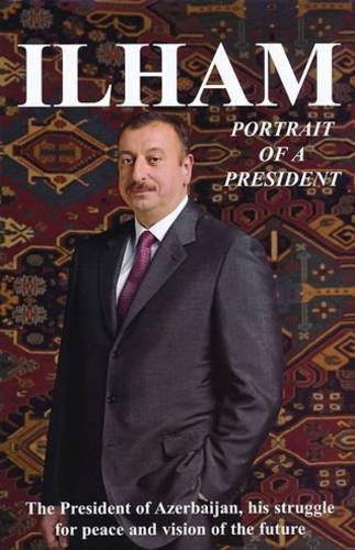 9789948152897: Ilham: Portrait of a President