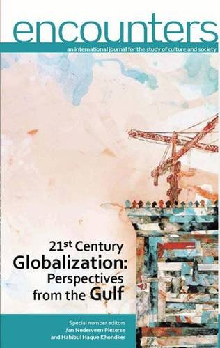 Stock image for 21st Century Globalization: Perspectives from the Gulf (Encounters) for sale by Ergodebooks