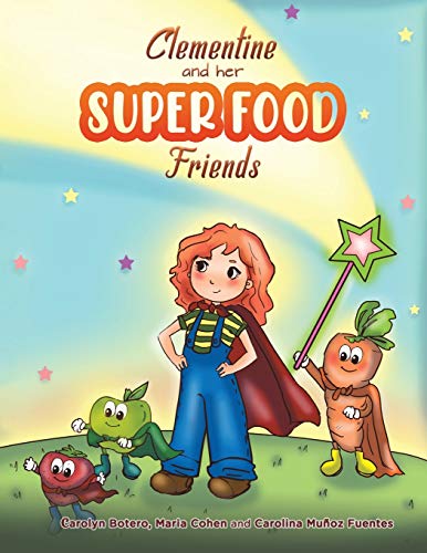 Imagen de archivo de Clementine and her SUPER FOOD Friends a la venta por BooksRun