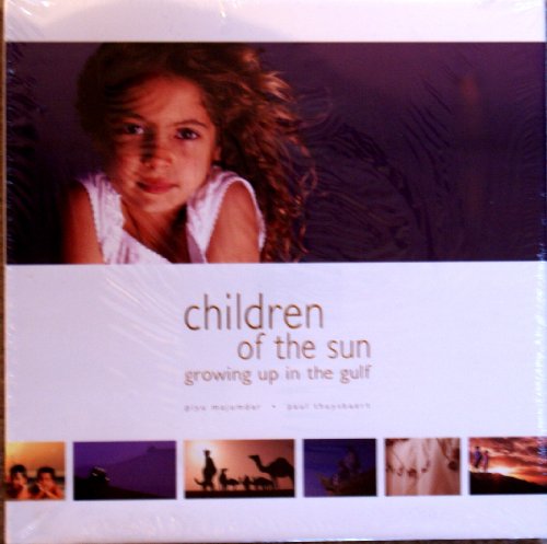 Stock image for Children of the Sun : Growing up in the Gulf for sale by Better World Books