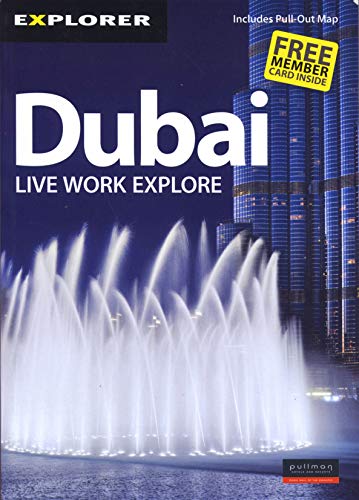 9789948441984: Explorer Dubai Complete Residents' Guide: Live Work Explore