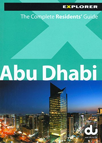Stock image for Abu Dhabi Explorer (Complete Residents' Guide) for sale by WorldofBooks