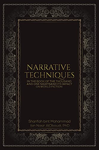 9789948844624: Narrative Techniques in the Book of the Thousand and One Nights and its Impact on World Fiction