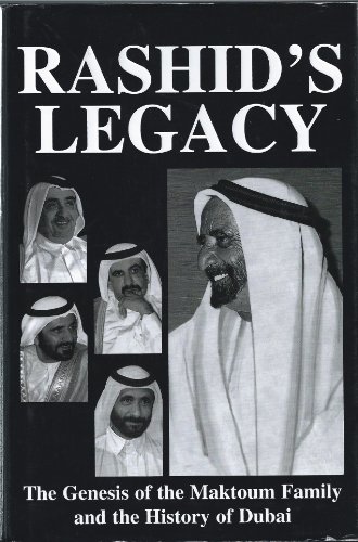 Stock-Bild f�r Rashid's Legacy: The Genesis of the Maktoum Family and the History of Dubai