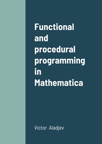 9789949018833: Functional and procedural programming in Mathematica