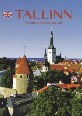 Beispielbild fr TALLINN. THE HISTORY OF AN UNUSUAL CITY (English) zum Verkauf von WorldofBooks