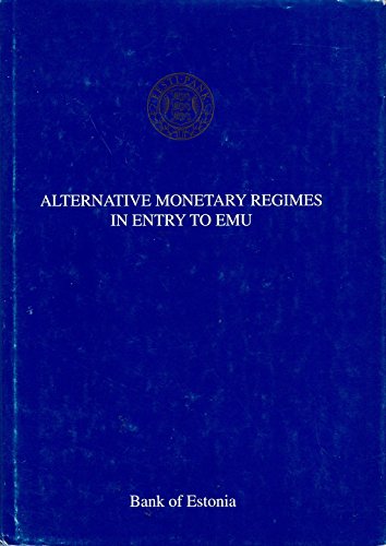 9789949404025: Alternative Monetary Regimes in Entry to EMU