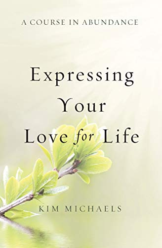 Beispielbild fr A Course in Abundance: Expressing Your Love for Life zum Verkauf von Revaluation Books