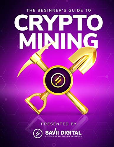Stock image for The Beginners Guide To Crypto Mining for sale by Goodwill Books