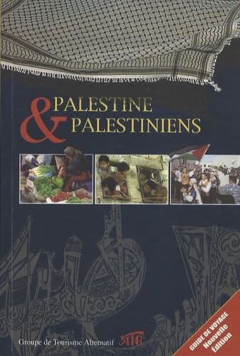 Stock image for Palestine et Palestiniens : Guide de voyage for sale by Versandantiquariat Ursula Ingenhoff