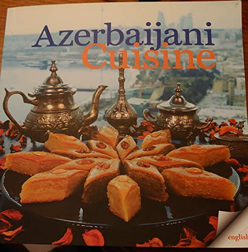 Stock image for Azerbaijani Cuisine for sale by Half Price Books Inc.