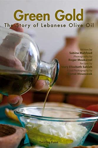 Beispielbild fr Green Gold: The Story of Lebanese Olive Oil zum Verkauf von WorldofBooks